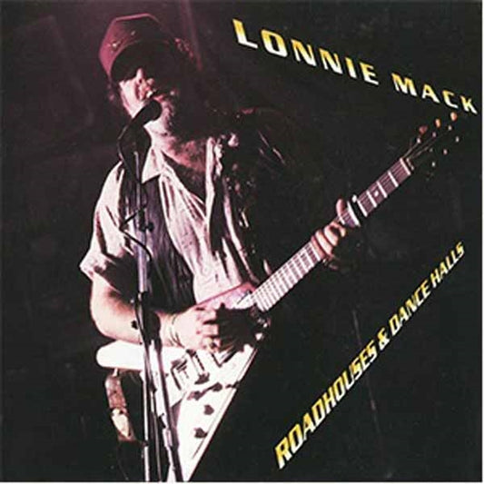 Lonnie Mack - Roadhouses And Dance Halls - Blues - CD