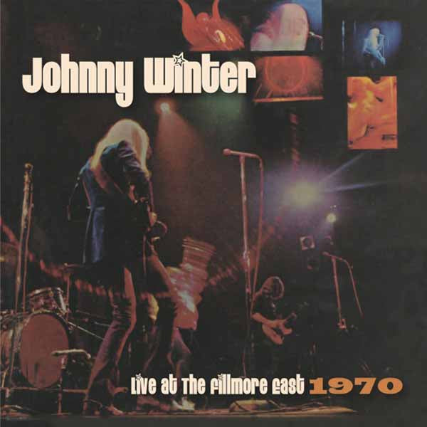 Johnny Winter - Live At The Fillmore East 1970 - Rock - CD