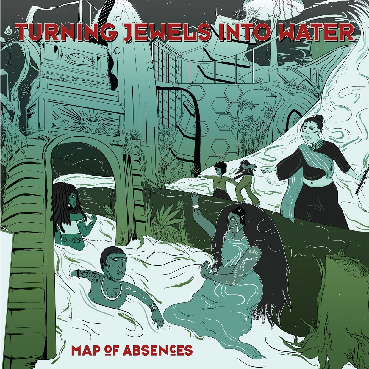 Turning Jewels Into Water - Map Of Absences - Electronic - LP