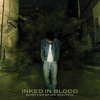 Inked In Blood - Sometimes We Are Beautiful - Metal - CD