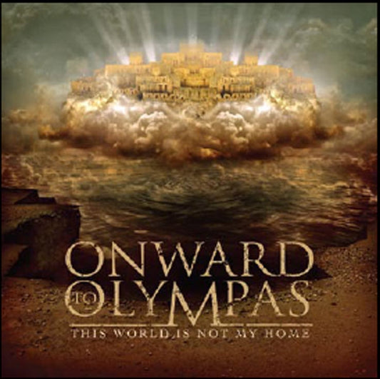Onward To Olympas - This World Is Not My Home - Metal - CD