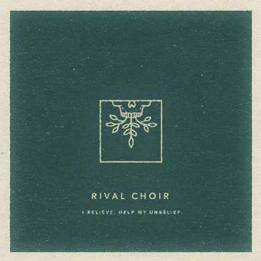 Rival Choir - I Believe, Help My Unbelief - Hardcore - CD