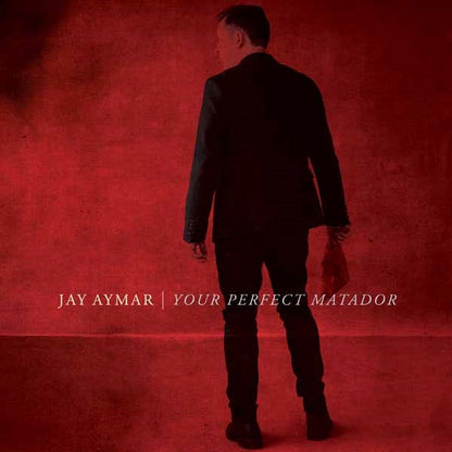 Jay Aymar - Your Perfect Matador - Country/Folk - CD