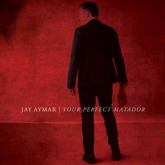 Jay Aymar - Your Perfect Matador - Country/Folk - CD