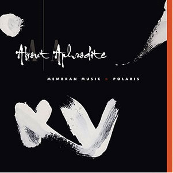 About Aphrodite - Membran Music | Polaris - Electronic - CD