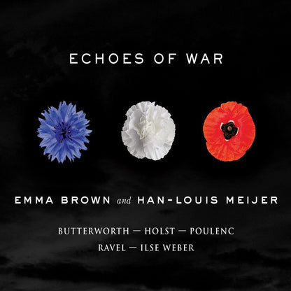 Emma Brown And Han-Louis Meijer - Echoes Of War - Classical - CD