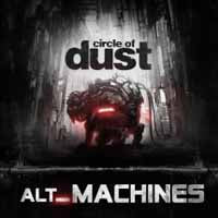 Circle Of Dust - Alt_Machines - Electronic - CD