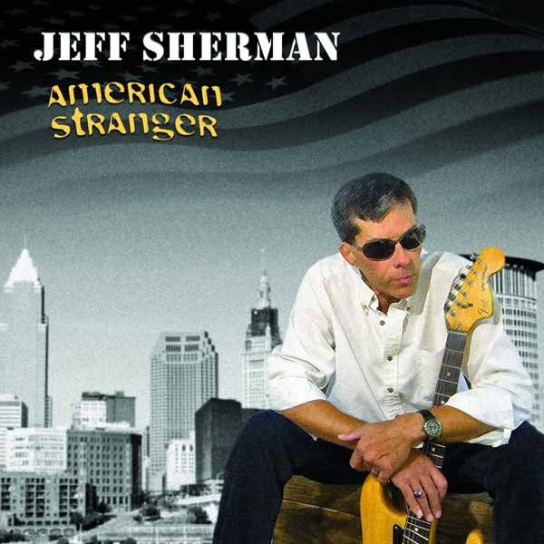 Jeff Sherman - American Stranger - Rock/Pop - CD
