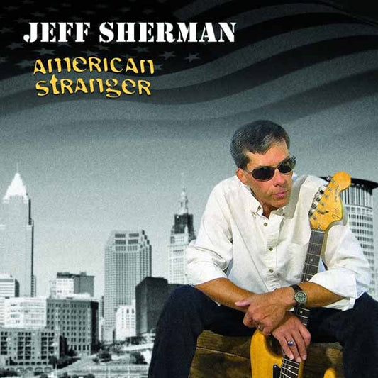 Jeff Sherman - American Stranger - Rock/Pop - CD