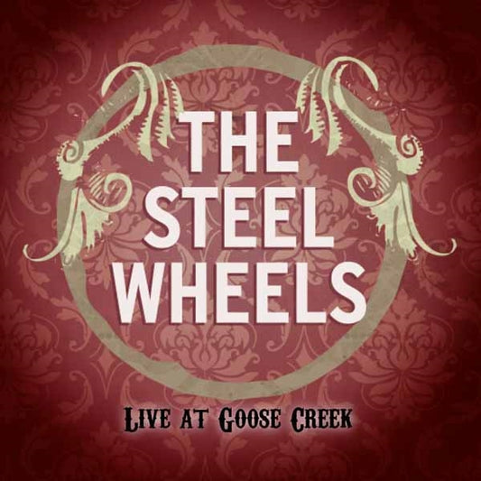 Steel Wheels - Live At Goose Creek - Country/Folk - CD
