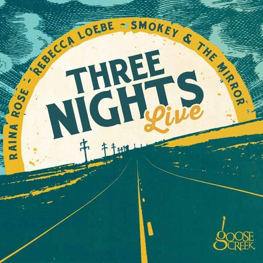 Rebecca Loebe & Raina Rose & Smokey & The Mirror - Three Nights Live - Country/Folk - CD