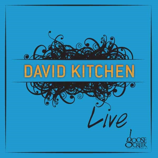 David Kitchen Band - Live At Goose Creek - Rock - CD