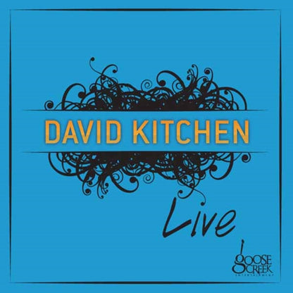 David Kitchen Band - Live At Goose Creek - Rock - CD