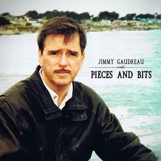 Jimmy Gaudreau - Pieces And Bits - Country/Folk - CD