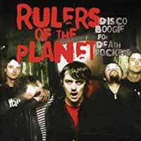 Rulers Of The Planet - Disco Boogie For Death Rockers - Punk - CD