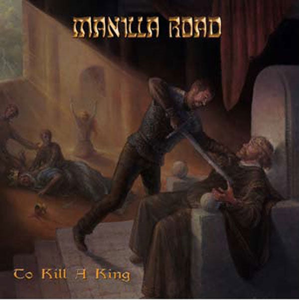 Manilla Road - To Kill A King - Metal - CDD