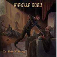 Manilla Road - To Kill A King (2Lp+Cd) - Metal - DLP