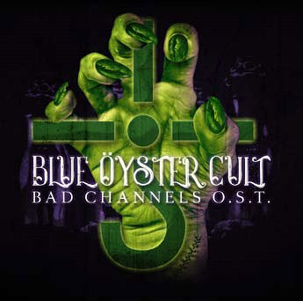 Blue Oyster Cult - Bad Channels O.S.T. - Rock - CD