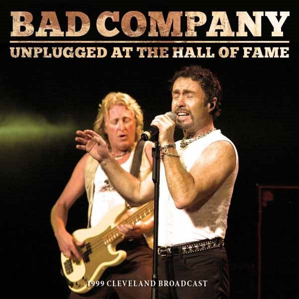 Bad Company - Unplugged At The Hall Of Fame - Rock - CD