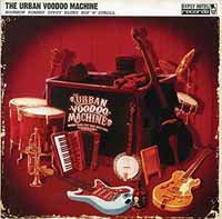 Urban Voodoo Machine, The - Bourbon Soaked Gypsy Blues Bop 'N' Stroll - Country/Folk - CD
