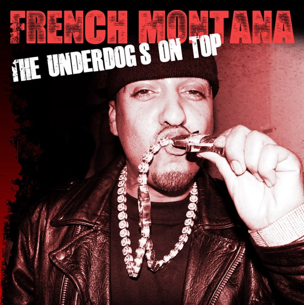 French Montana - The Underdogs On Top - Hip-Hop/Rap - CD