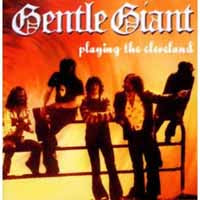 Gentle Giant - Playing The Cleveland - Prog Rock - CD