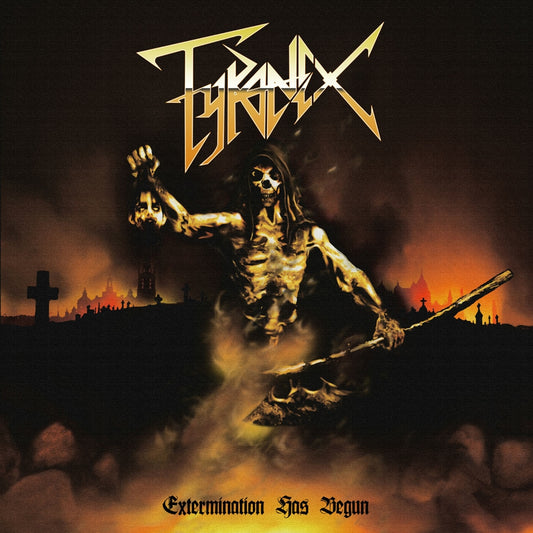 Tyranex - Extermination Has Begun - Metal - CD