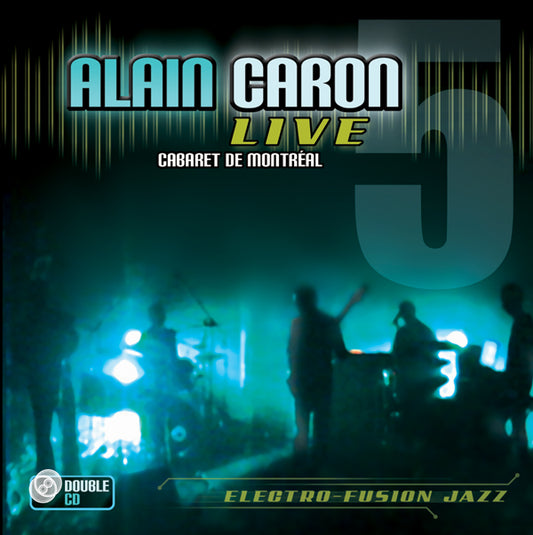Alain Caron - Live: Cabaret De Montreal (Cd+Dvd) - Jazz - DCD