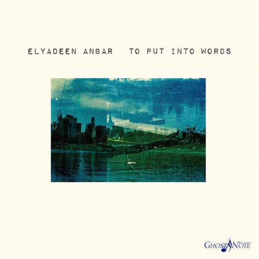 Elyadeen Anbar - To Put Into Words - Jazz - CD