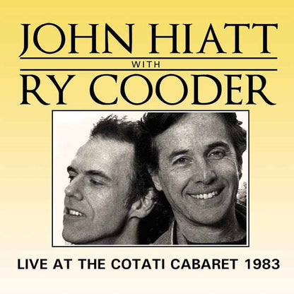 John Hiatt With Ry Cooder - Live At The Cotati Cabaret 1983 - Rock - Music CD