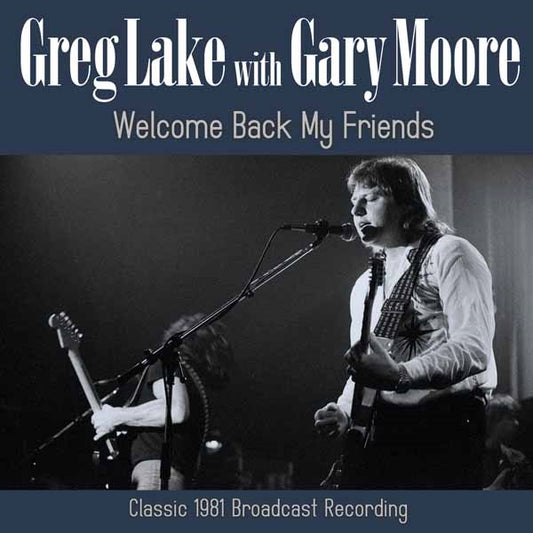 Greg Lake With Gary Moore - Welcome Back My Friends - Rock - CD