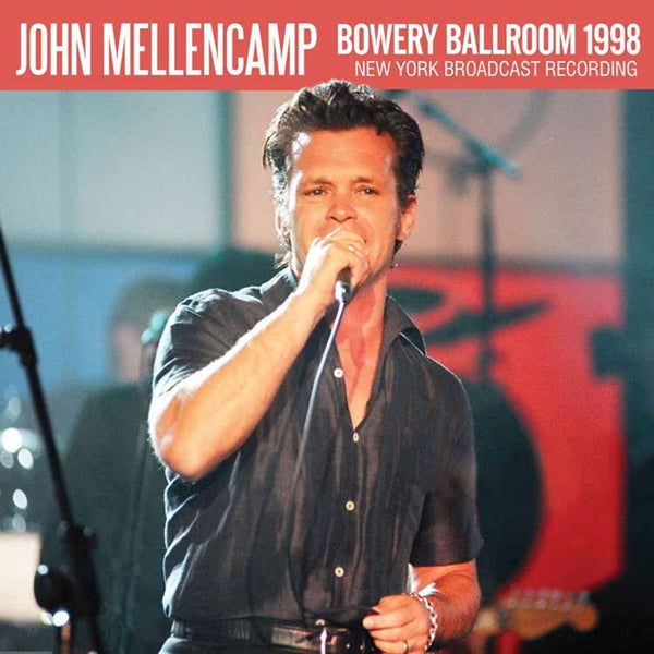 John Mellencamp - Bowery Ballroom 1998 - Pop - CD