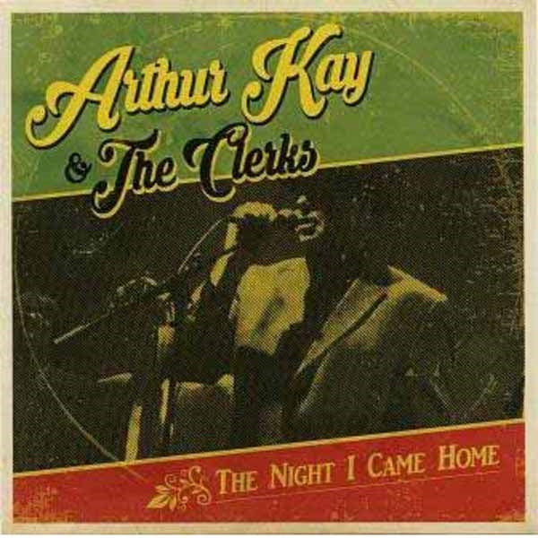 Arthur Kay And The Clerks - The Night I Came Home - Reggae/Ska - CD