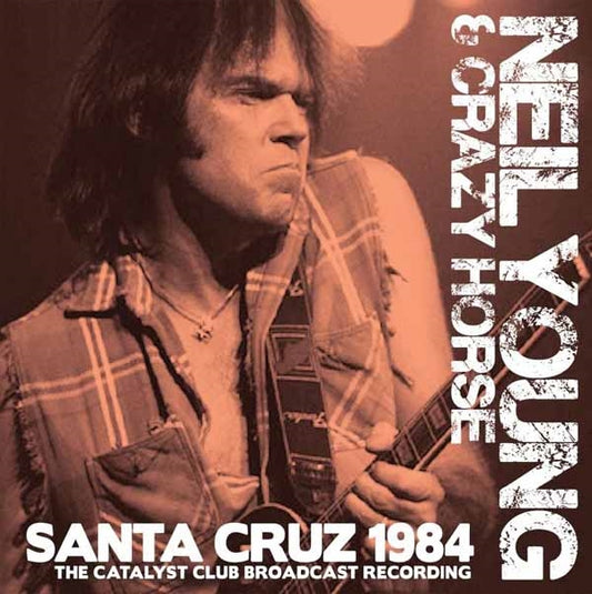 Neil Young & Crazy Horse - Santa Cruz 1984 - Country/Folk - CD