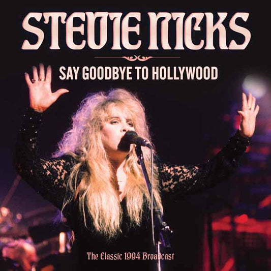 Stevie Nicks - Say Goodbye To Hollywood - Rock/Pop - CD