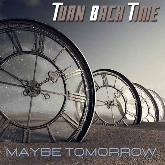 Turn Back Time - Maybe Tomorrow - Rock - CD