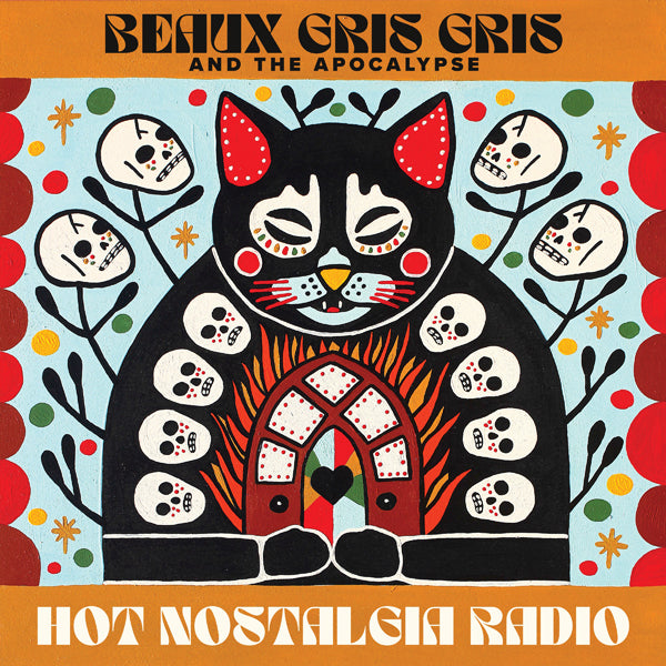 Beaux Gris Gris & The Apocalypse - Hot Nostalgia Radio - Blues - CD