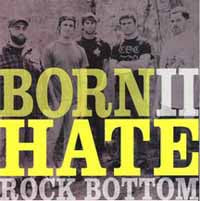 Rock Bottom - Born Ii Hate - Hardcore - 7