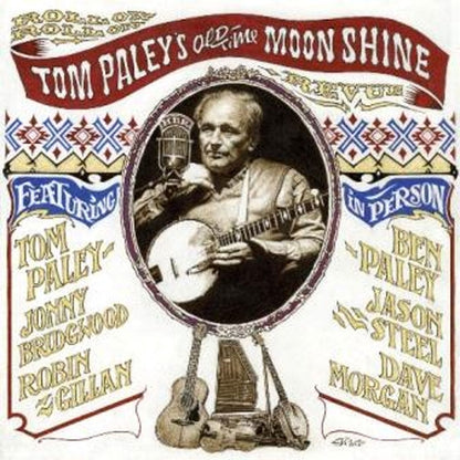 Tom PaleyS Old Time Moonshine Revue - Roll On Roll On - Blues - CD