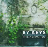 Philip Shpartov - 87 Keys - Jazz - CD