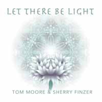 Tom Moore & Sherry Finzer - Let There Be Light - Rock/Pop - CD