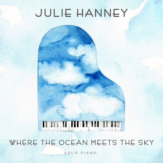 Julie Hanney - Where The Ocean Meets The Sky - Classical - CD