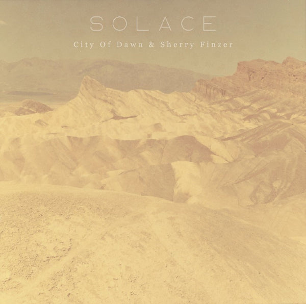 City Of Dawn & Sherry Finzer - Solace - Dark Ambient - CD