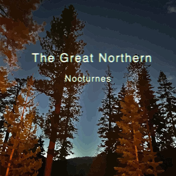 Great Northerns, The - Nocturnes - Electronic - CD