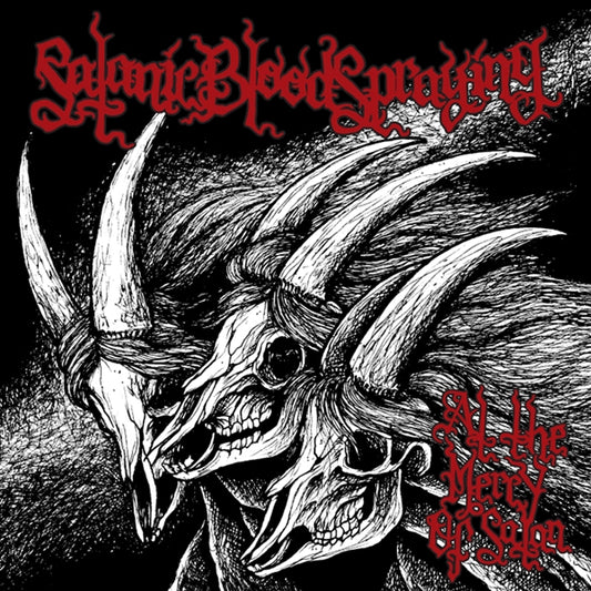 Satanic Bloodspraying - At The Mercy Of Satan - Black Metal - CD