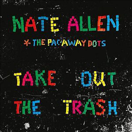 Nate Allen & The Pac-Away Dots - Take Out The Trash - Indie - CD