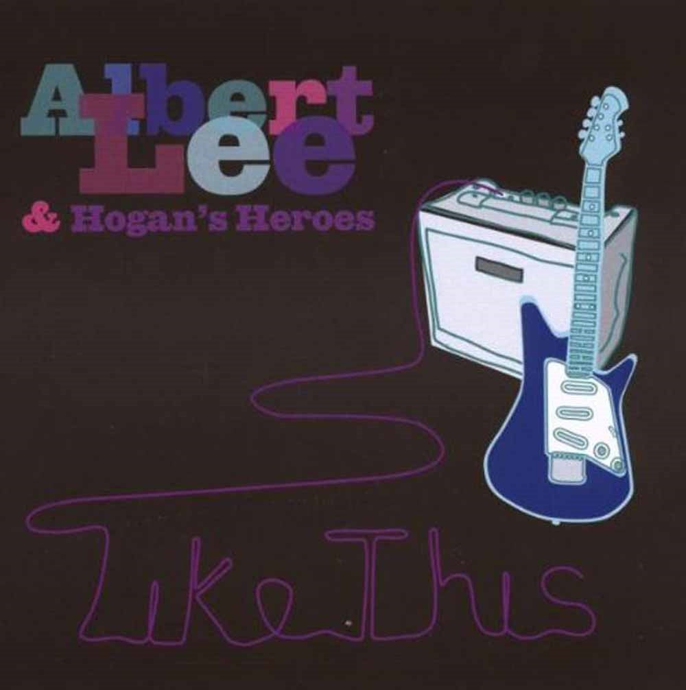 Albert Lee & Hogans Heroes - Like This - Blues - CD