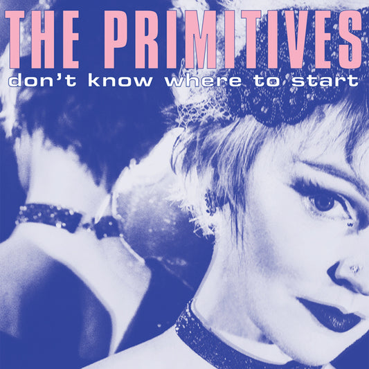 Primitives, The - Don'T Know Where To Start - Indie - 12