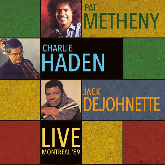 Pat Metheny, Charlie Haden, Jack Dejohnette - Live - Montreal '89 - Jazz - CD