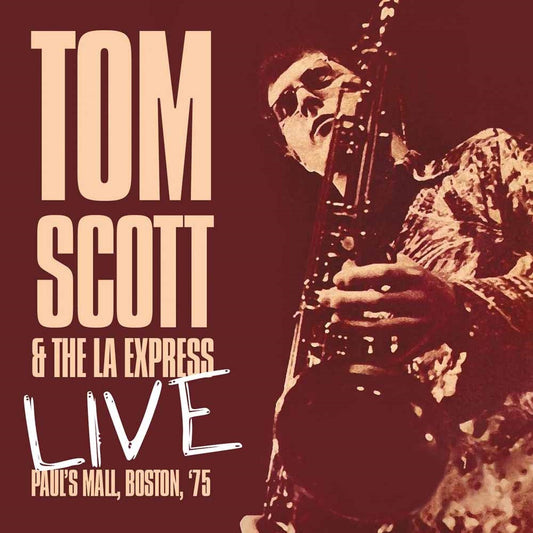 Tom Scott & The La Express - Live - Paul'S Mall, Boston, '75 - Jazz - CD